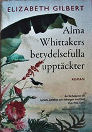 Alma Whittakers betydelsefulla upptckter